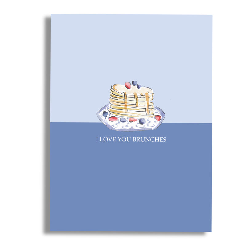 I LOVE YOU BRUNCHES GREETING CARD